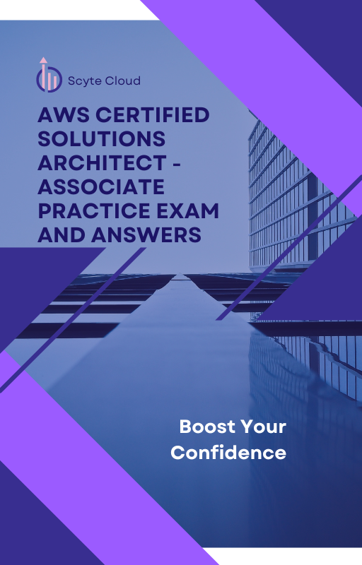 AWS Certified Solutions Architect - Associate Practice Exam and Answers