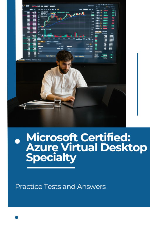 Microsoft Certified: Azure Virtual Desktop Specialty Practice Tests and Answers