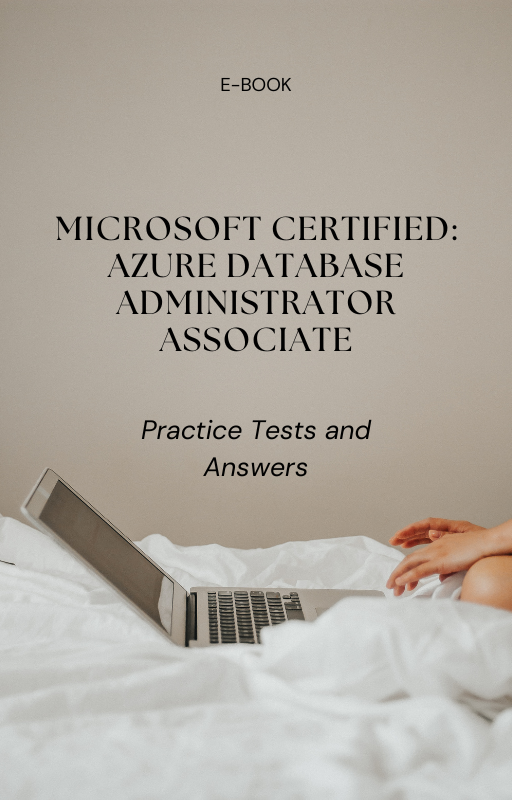 Microsoft Certified: Azure Database Administrator Associate Practice Tests and Answers