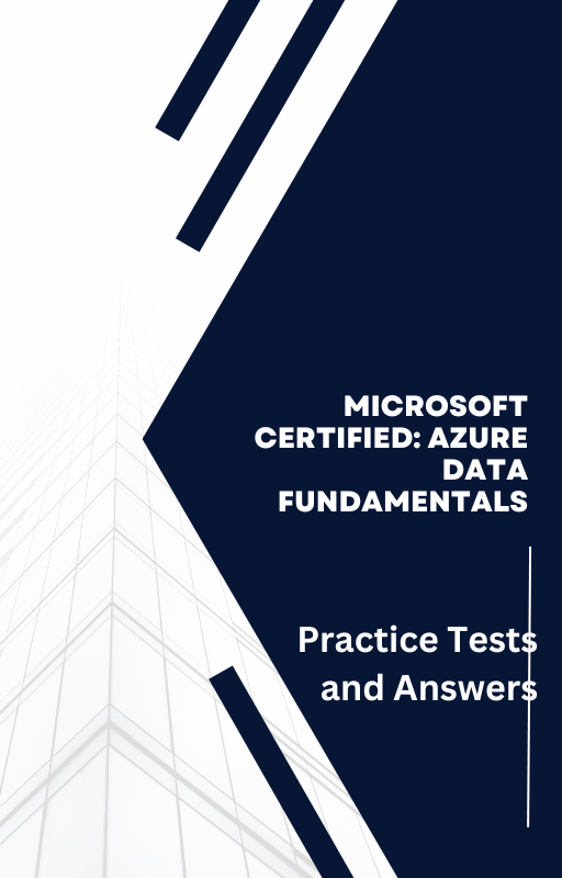 Microsoft Certified: Azure Data Fundamentals  Practice Tests and Answers